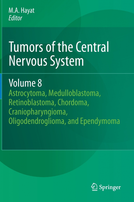 Tumors of the Central Nervous System, Volume 8