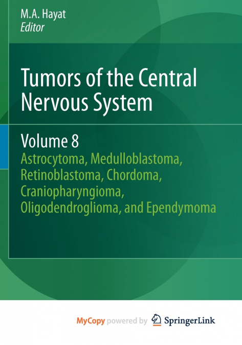 Tumors of the Central Nervous System, Volume 8