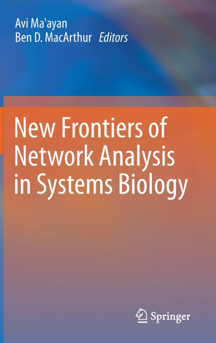 New Frontiers of Network Analysis in Systems Biology