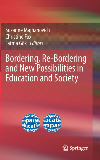 Bordering, Re-Bordering and New Possibilities in Education and Society