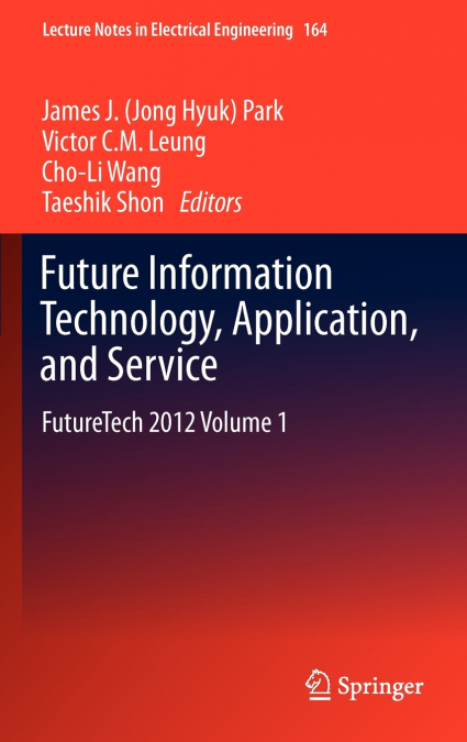 Future Information Technology, Application, and Service