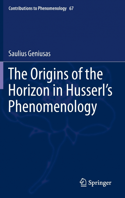 The Origins of the Horizon in Husserl’s Phenomenology