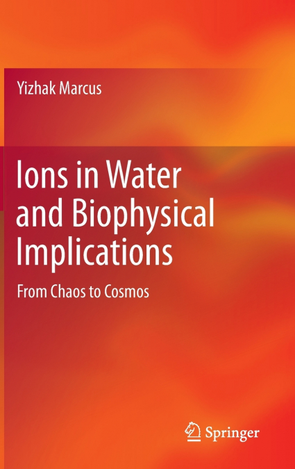 Ions in Water and Biophysical Implications