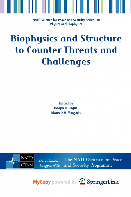 Biophysics and Structure to Counter Threats and Challenges