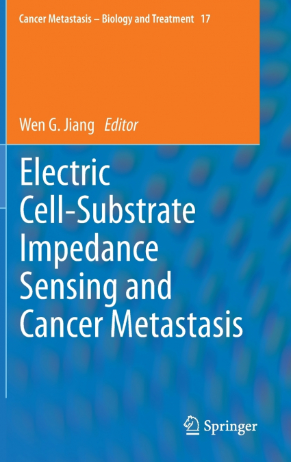 Electric Cell-Substrate Impedance Sensing  and Cancer Metastasis
