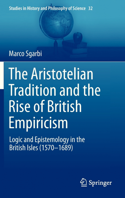 The Aristotelian Tradition and the Rise of British Empiricism
