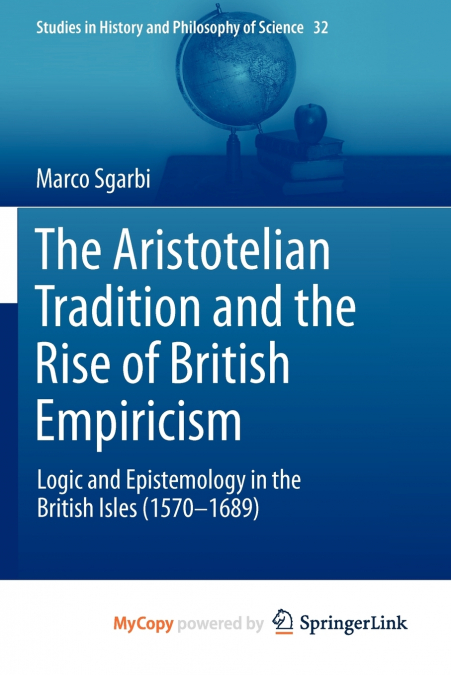 The Aristotelian Tradition and the Rise of British Empiricism