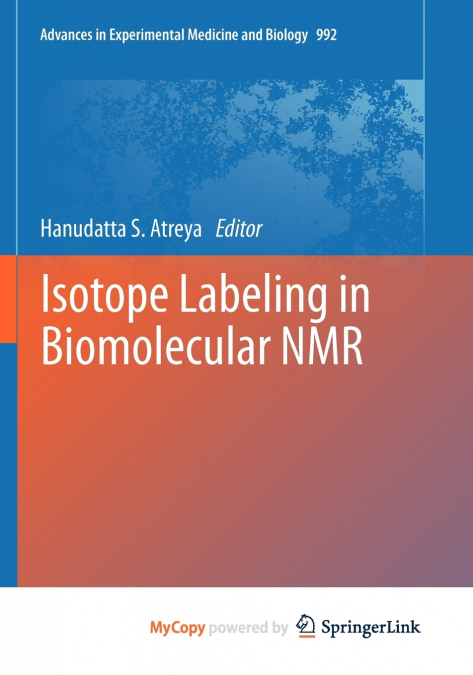 Isotope labeling in Biomolecular NMR