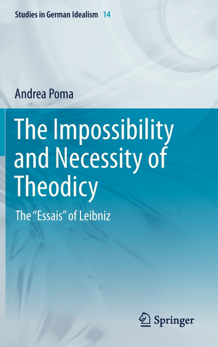 The Impossibility and Necessity of Theodicy
