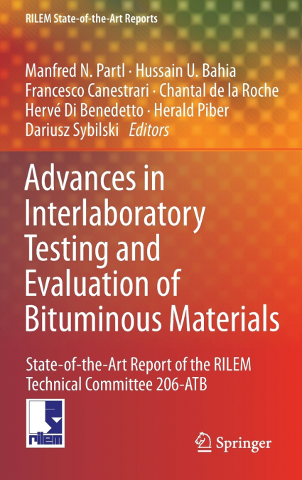 Advances in Interlaboratory Testing and Evaluation of Bituminous Materials