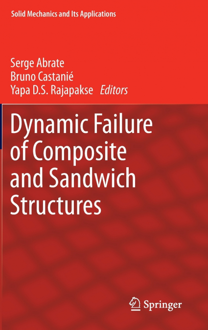 Dynamic Failure of Composite and Sandwich Structures