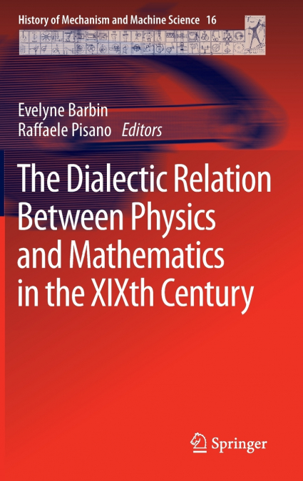 The Dialectic Relation Between Physics and Mathematics in the XIXth Century