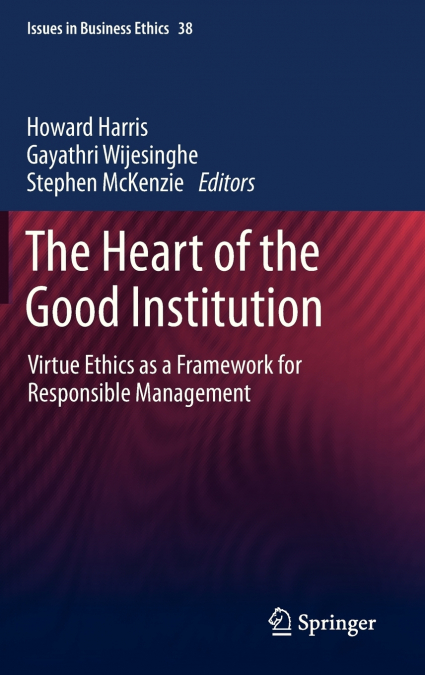 The Heart of the Good Institution