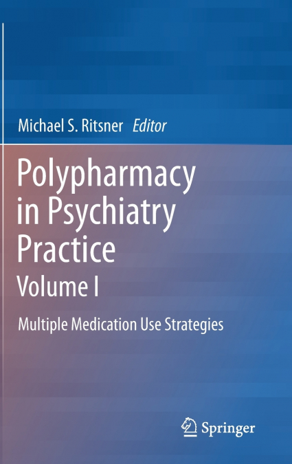 Polypharmacy in Psychiatry Practice, Volume I