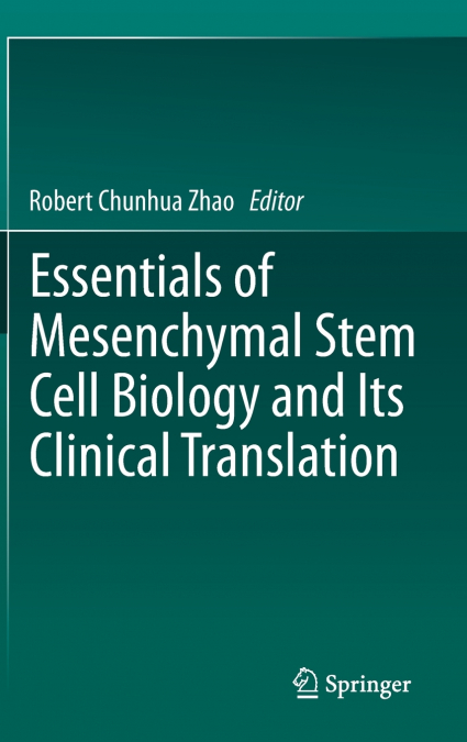 Essentials of Mesenchymal Stem Cell Biology and Its Clinical Translation
