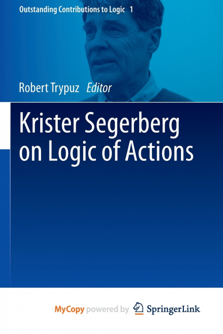 Krister Segerberg on Logic of Actions