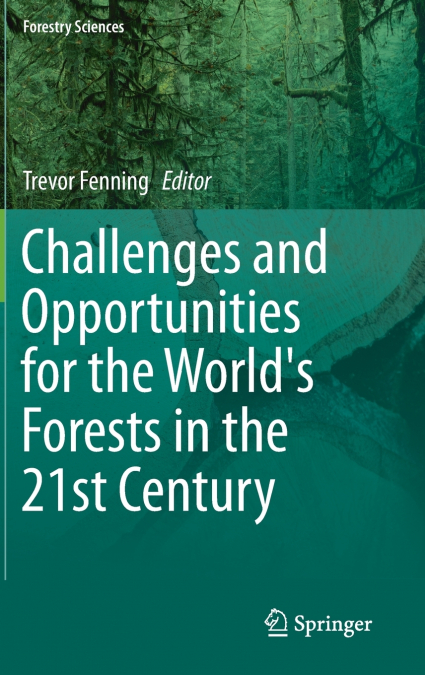 Challenges and Opportunities for the World’s Forests in the 21st Century