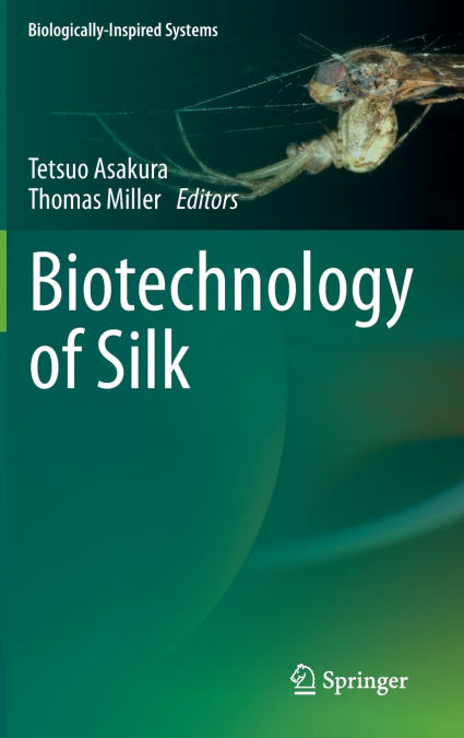 Biotechnology of Silk