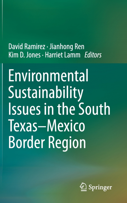 Environmental Sustainability Issues in the South Texas Mexico Border Region
