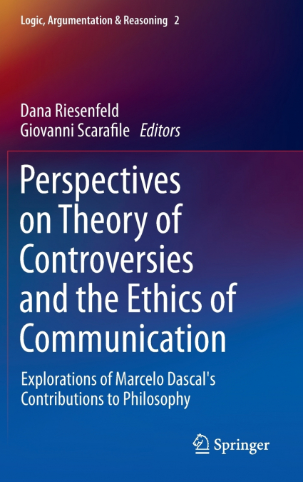 Perspectives on Theory of Controversies and the Ethics of Communication