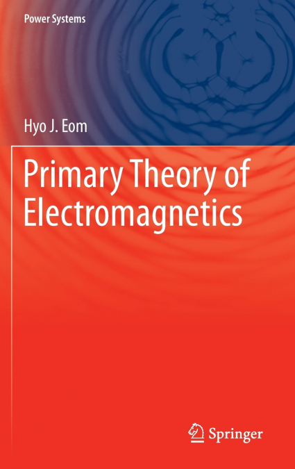 Primary Theory of Electromagnetics