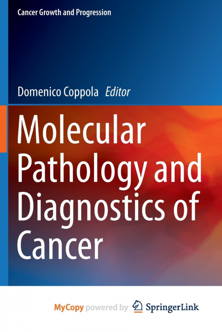 Molecular Pathology and Diagnostics of Cancer