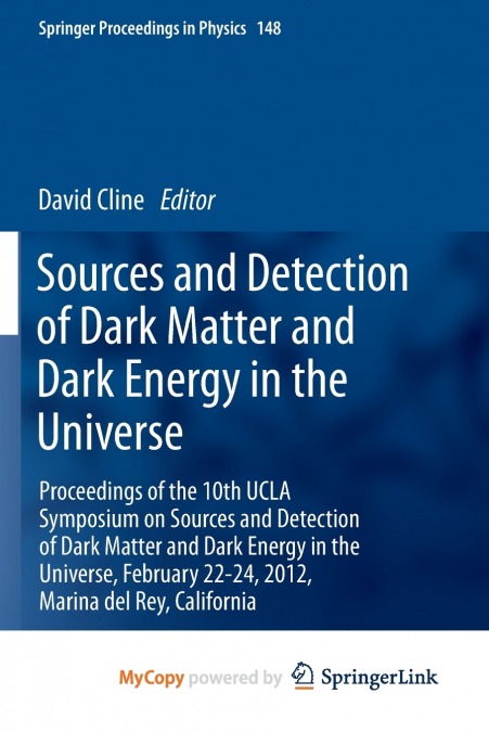 Sources and Detection of Dark Matter and Dark Energy in the Universe