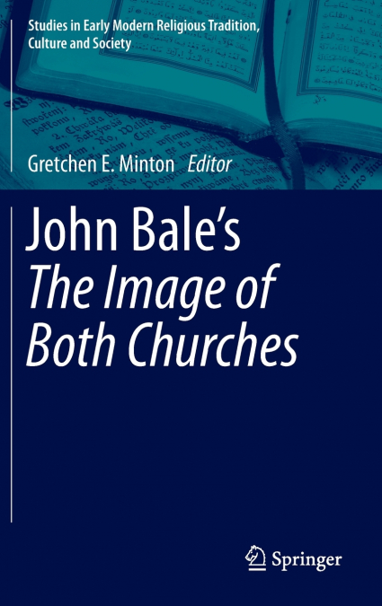 John Bale’s ’The Image of Both Churches’