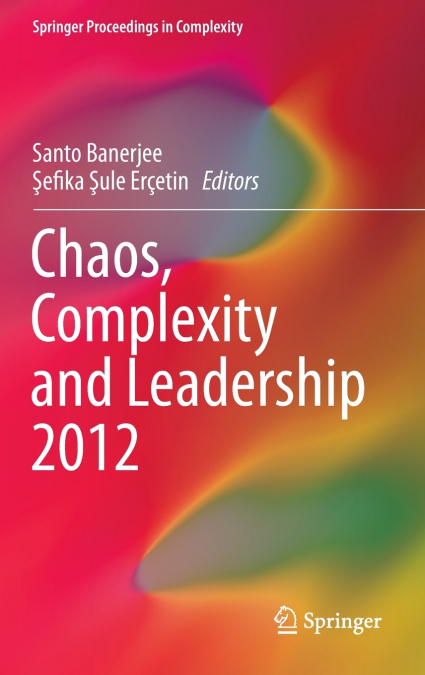 Chaos, Complexity and Leadership 2012