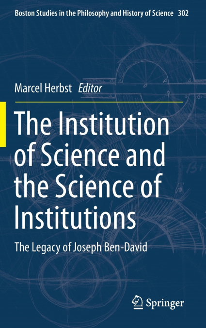 The Institution of Science and the Science of Institutions