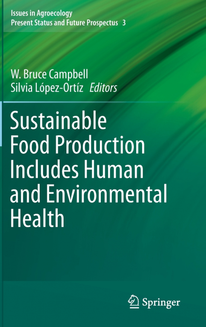 Sustainable Food Production Includes Human and Environmental Health