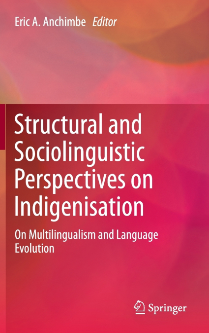Structural and Sociolinguistic Perspectives on Indigenisation