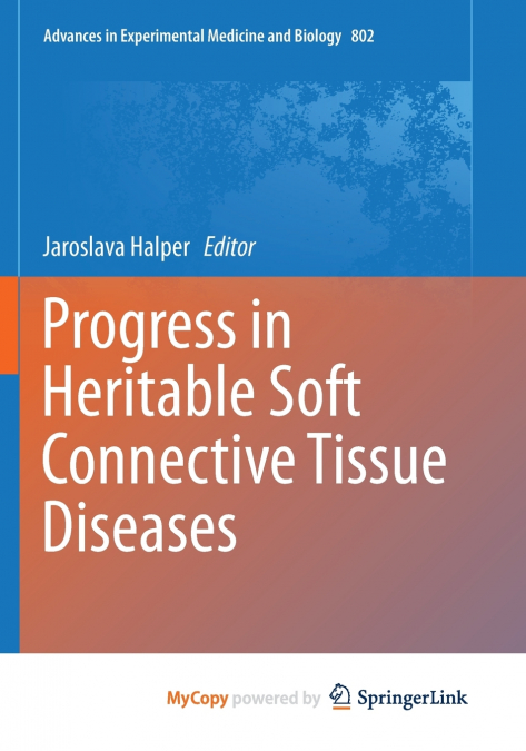 Progress in Heritable Soft Connective Tissue Diseases