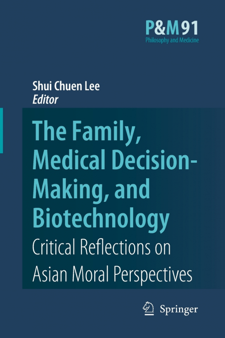 The Family, Medical Decision-Making, and Biotechnology