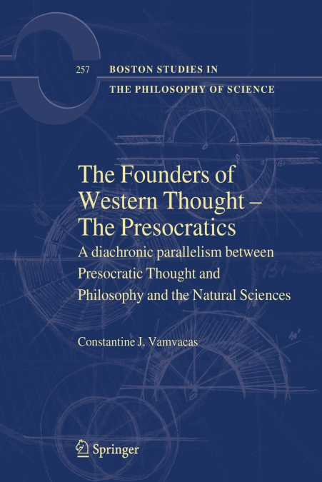 The Founders of Western Thought - The Presocratics