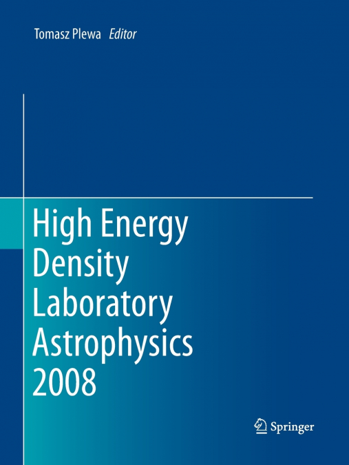 High Energy Density Laboratory Astrophysics 2008