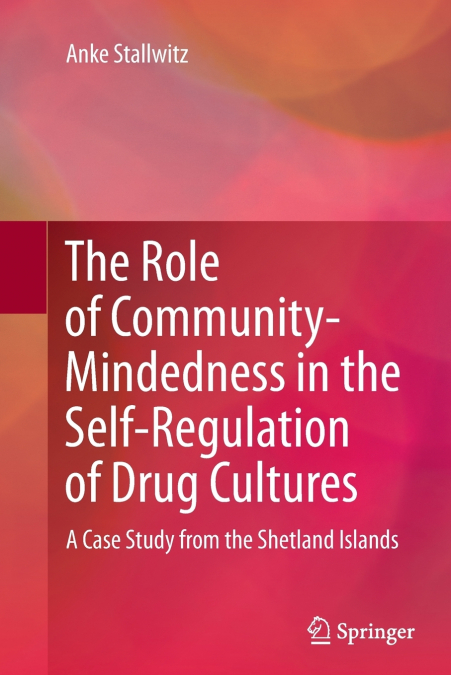 The Role of Community-Mindedness in the Self-Regulation of Drug Cultures