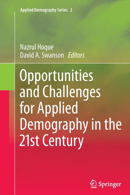 Opportunities and Challenges for Applied Demography in the 21st Century