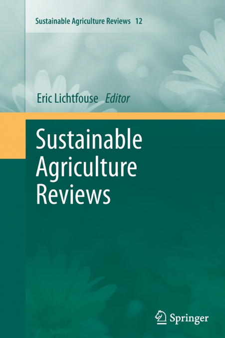 Sustainable Agriculture Reviews