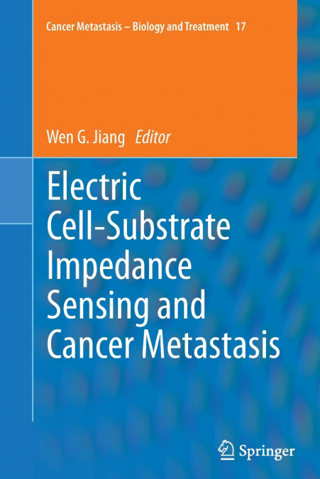 Electric Cell-Substrate Impedance Sensing and Cancer Metastasis