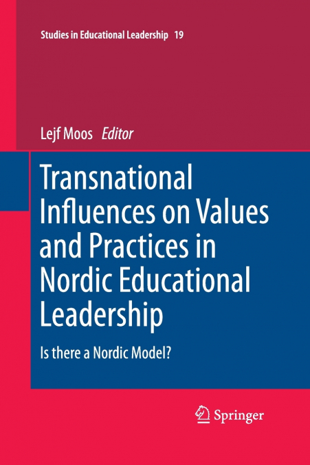 Transnational Influences on Values and Practices in Nordic Educational Leadership