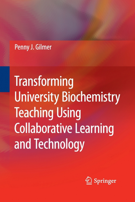 Transforming University Biochemistry Teaching Using Collaborative Learning and Technology