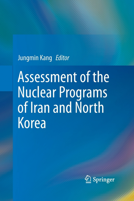 Assessment of the Nuclear Programs of Iran and North Korea