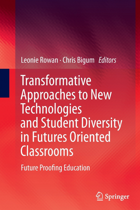 Transformative Approaches to New Technologies and Student Diversity in Futures Oriented Classrooms