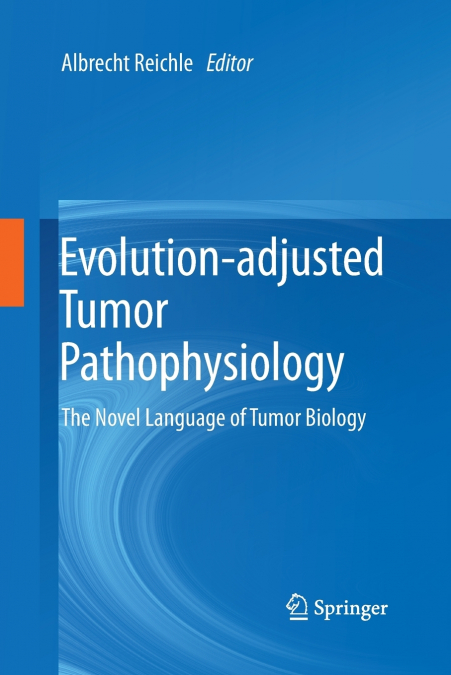 Evolution-adjusted Tumor Pathophysiology