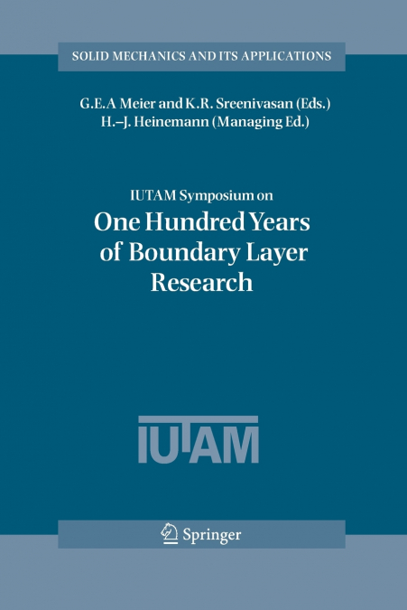 IUTAM Symposium on One Hundred Years of Boundary Layer Research