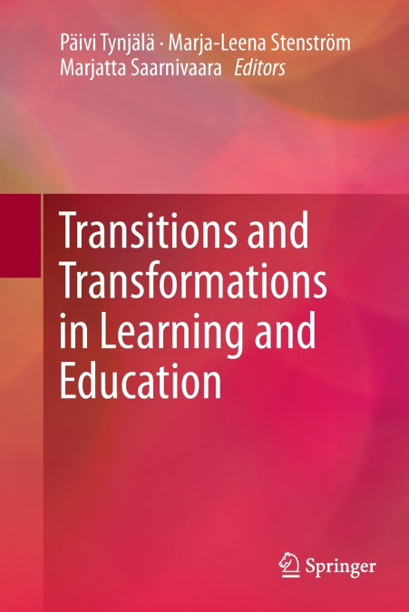 Transitions and Transformations in Learning and Education