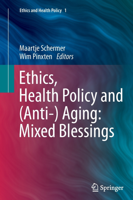 Ethics, Health Policy and (Anti-) Aging