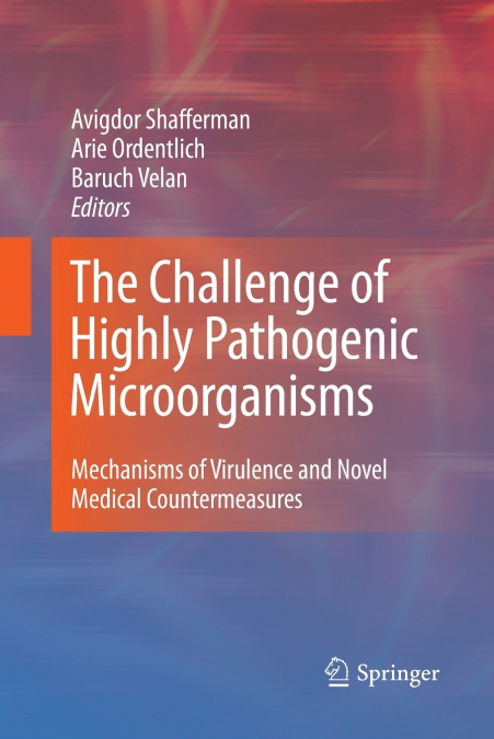 The Challenge of Highly Pathogenic Microorganisms