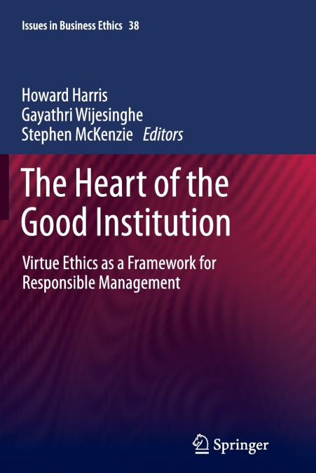 The Heart of the Good Institution
